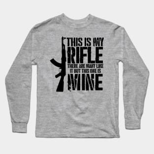 THIS IS MY RIFLE - AK47 Long Sleeve T-Shirt